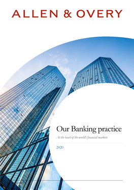 Our Banking Practice at the Heart of the World’S Financial Markets