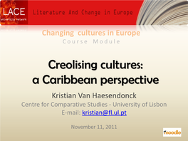Creolising Cultures: a Caribbean Perspective