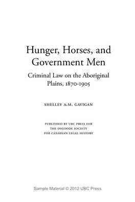 Hunger, Horses, and Government Men Criminal Law on the Aboriginal Plains, 1870-1905