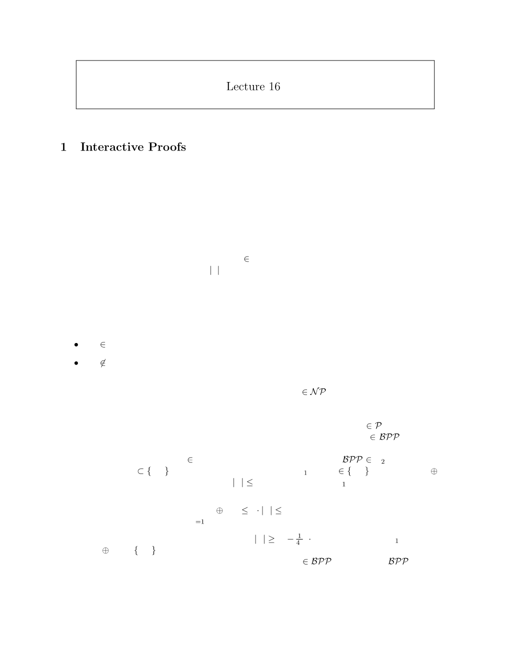 Lecture 16 1 Interactive Proofs