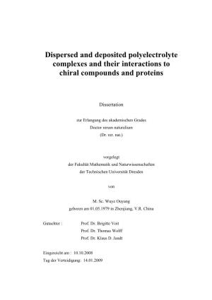 Dispersed and Deposited Polyelectrolyte Complexes and Their Interactions to Chiral Compounds and Proteins