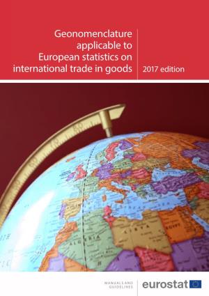 Geonomenclature Applicable to European Statistics on International Trade in Goods 2017 Edition Geonomenclature Applicable to European Stat