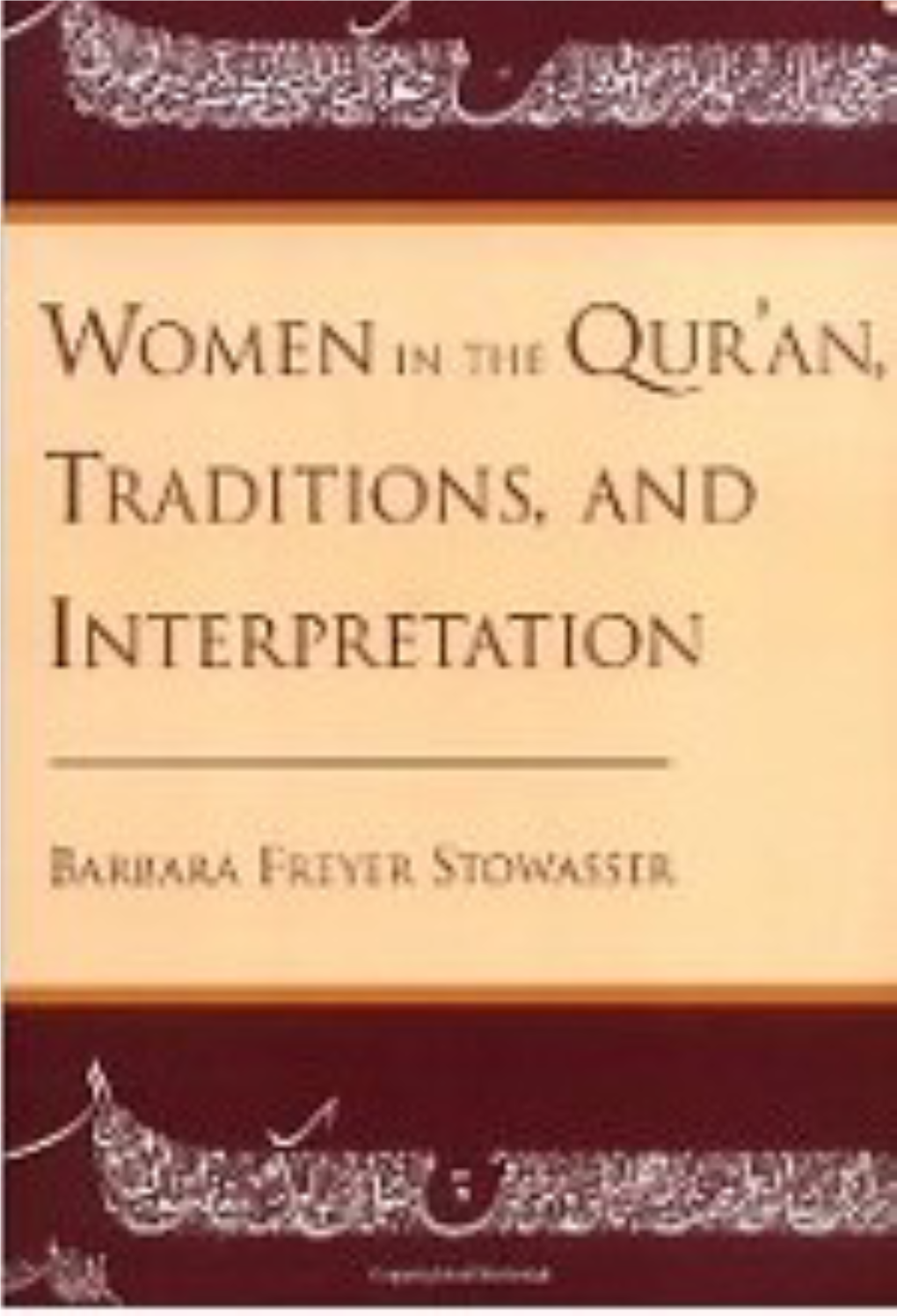 Women in the Qy.R'an, Traditions, and Interpretation