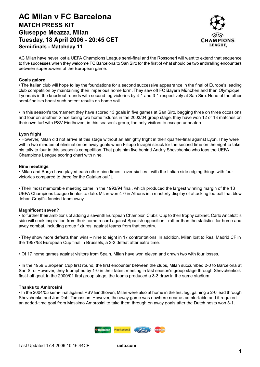 AC Milan V FC Barcelona MATCH PRESS KIT Giuseppe Meazza, Milan Tuesday, 18 April 2006 - 20:45 CET Semi-Finals - Matchday 11