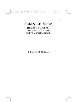 Felix Berezin Life and Death of the Mastermind of Supermathematics
