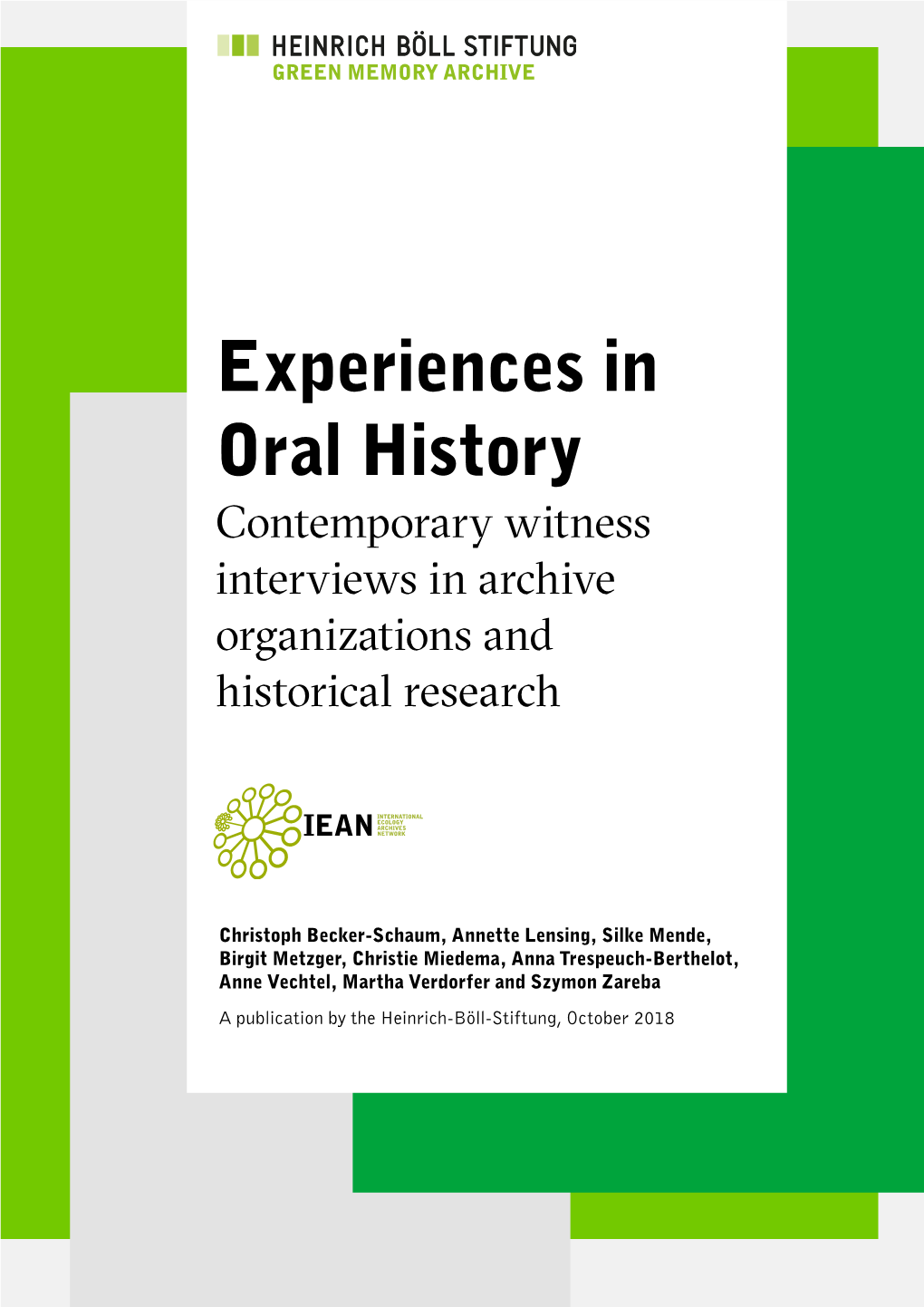 Experiences in Oral History Contemporary Witness Interviews in Archive Organizations and Historical Research