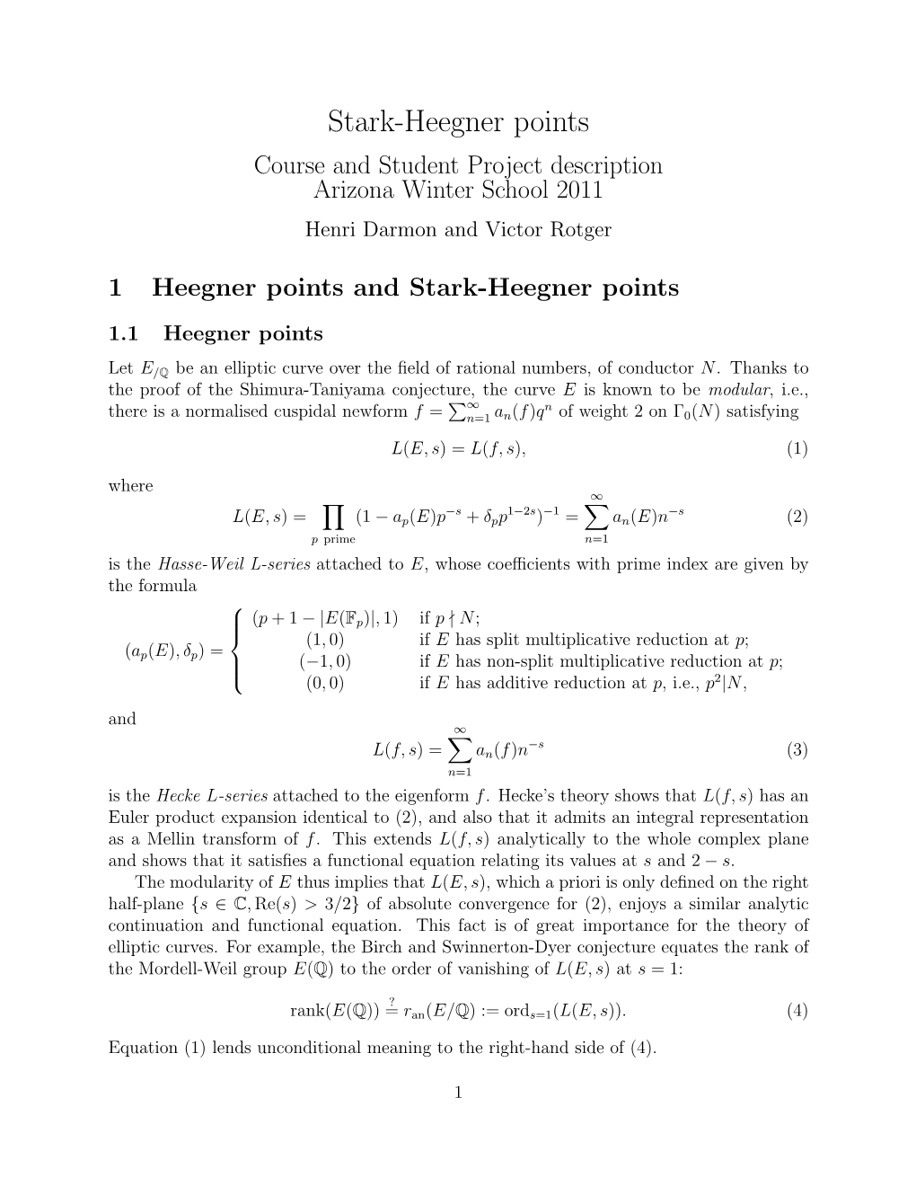 Stark-Heegner Points Course and Student Project Description Arizona Winter School 2011 Henri Darmon and Victor Rotger
