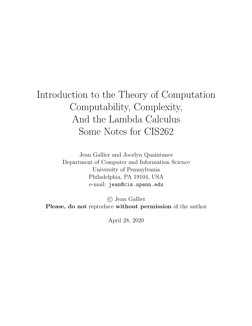 Introduction to the Theory of Computation Computability, Complexity, and the Lambda Calculus Some Notes for CIS262