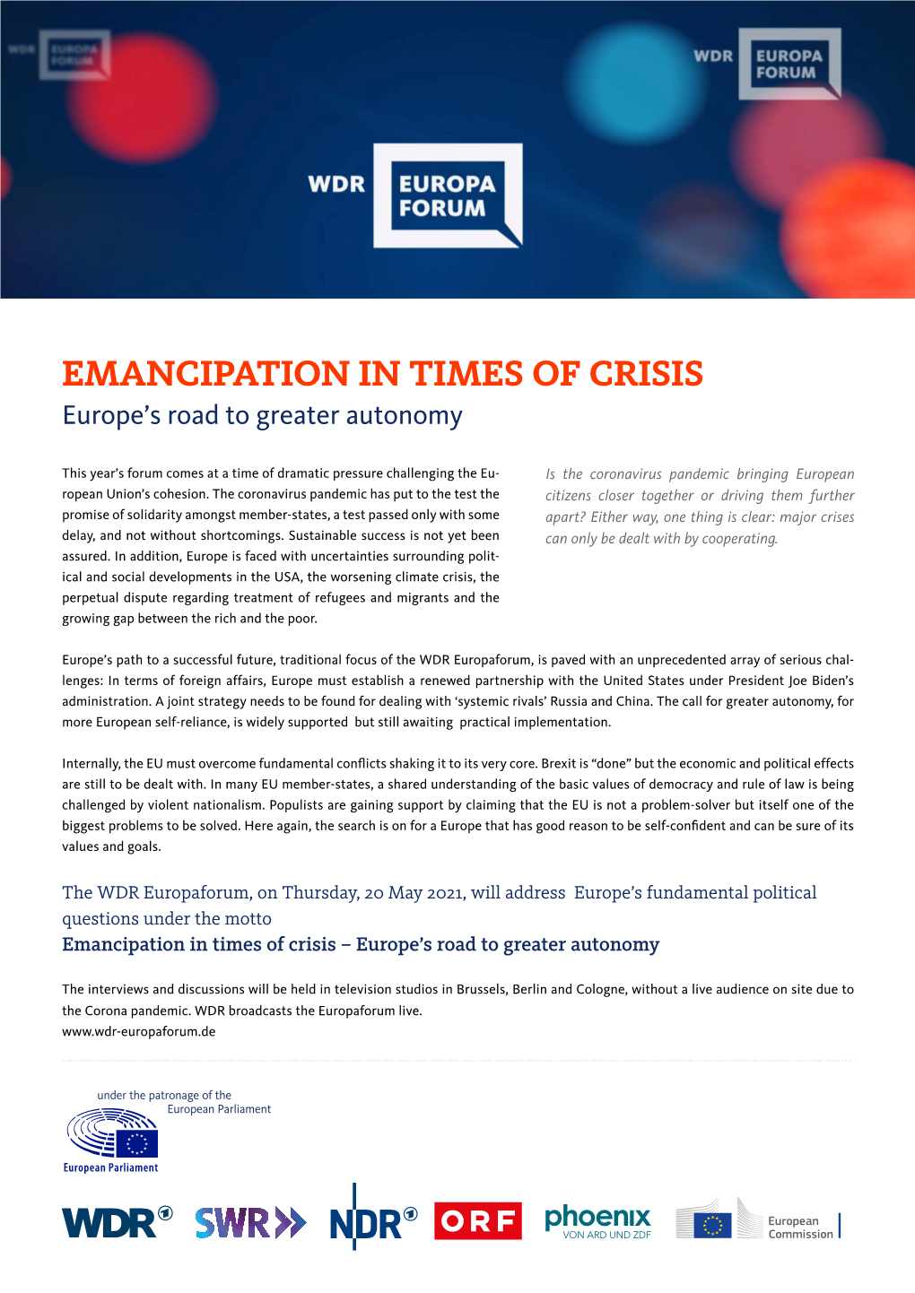EMANCIPATION in TIMES of CRISIS Europe’S Road to Greater Autonomy