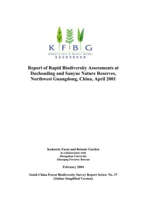 Kadoorie Farm and Botanic Garden, 2004. Report of Rapid Biodiversity Assessments at Dachouding and Sanyue Nature Reserves, Northwest Guangdong, China, April 2001