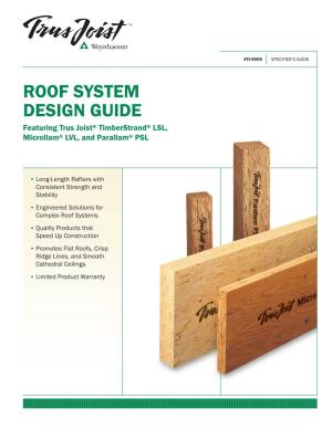 ROOF SYSTEM DESIGN GUIDE Featuring Trus Joist® Timberstrand® LSL, Microllam® LVL, and Parallam® PSL