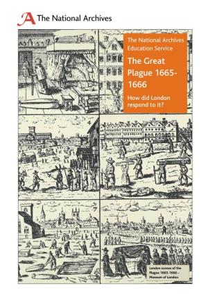 The Great Plague 1665- 1666 How Did London Respond to It?