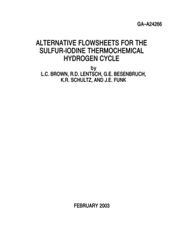 ALTERNATIVE FLOWSHEETS for the SULFUR-IODINE THERMOCHEMICAL HYDROGEN CYCLE by L.C