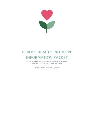 Heroes Health Initiative Information Packet Your Workforce Is Doing So Much for Others