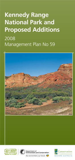 Kennedy Range National Park and Proposed Additions 2008 Management Plan No 59 CONTENTS PART A