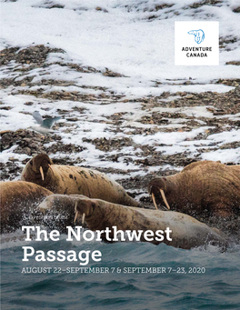 The Northwest Passage AUGUST 22 SEPTEMBER 7 & SEPTEMBER 7 23, 2020 2 Contents