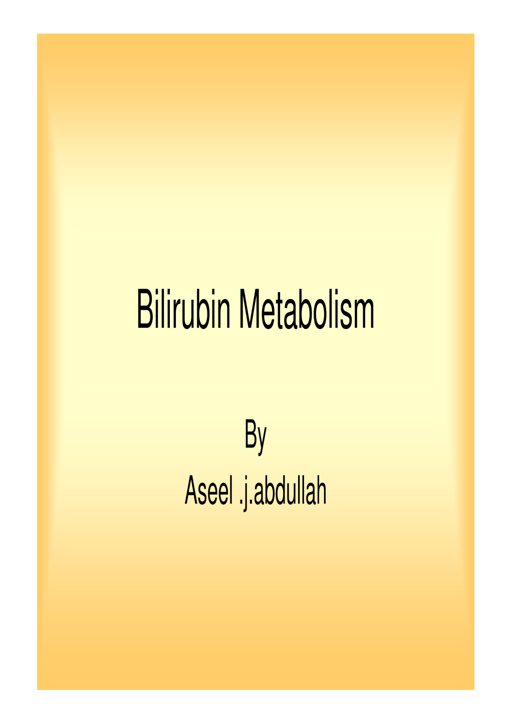 Bilirubin Metabolism