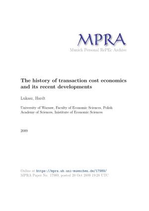 The History of Transaction Cost Economics and Its Recent Developments