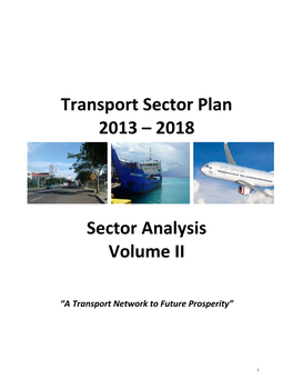 Transport Sector Plan 2013 – 2018 Sector Analysis Volume II