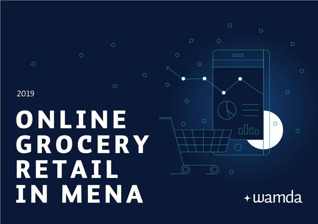 ONLINE GROCERY RETAIL in MENA Table of Contents