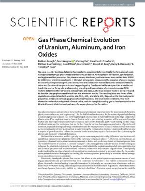 Gas Phase Chemical Evolution of Uranium, Aluminum, and Iron Oxides Received: 22 January 2018 Batikan Koroglu1, Scott Wagnon 1, Zurong Dai1, Jonathan C