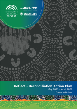 Reflect - Reconciliation Action Plan May 2021 – April 2022 Ecosure and Avisure