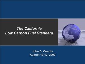 The California Low Carbon Fuel Standard