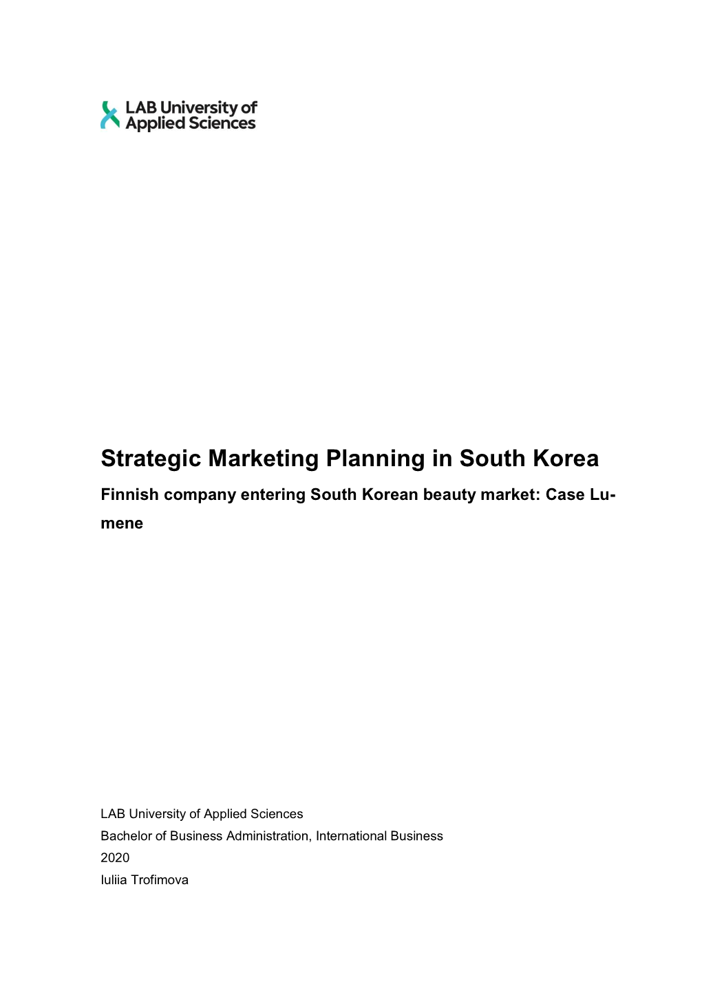 Strategic Marketing Planning in South Korea Finnish Company Entering South Korean Beauty Market: Case Lu- Mene