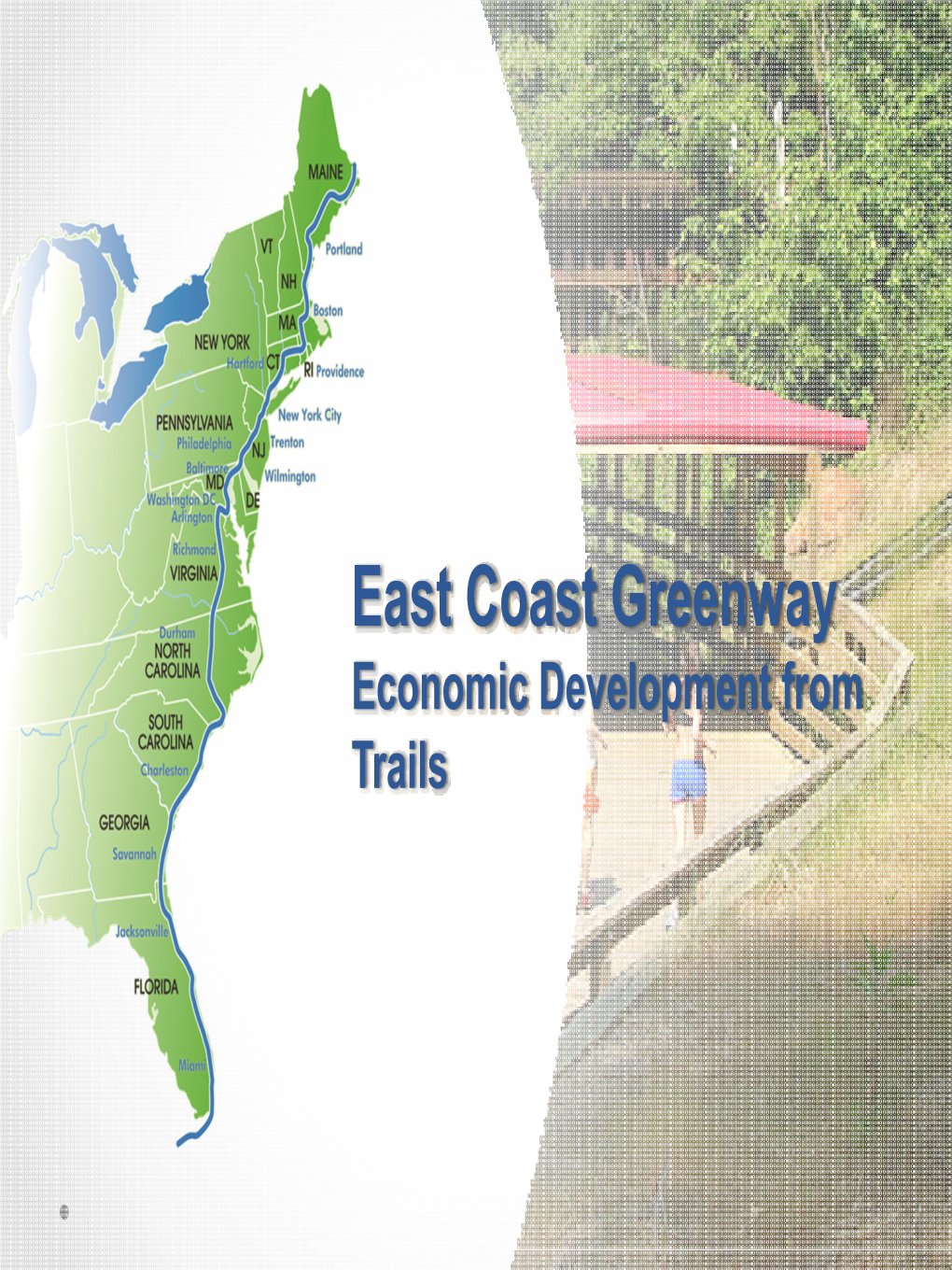 East Coast Greenway Economic Development from Trails East Coast Greenway