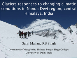 Glaciers Responses to Changing Climatic Conditions in Nanda Devi Region, Central Himalaya, India