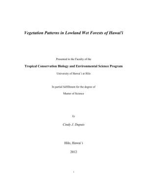 Invasion and Resilience in Lowland Wet Forests of Hawai'i