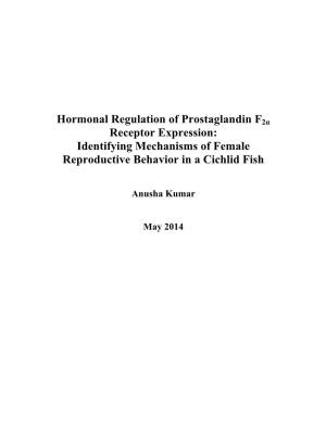Hormonal Regulation of Prostaglandin F2α Receptor Expression: Identifying Mechanisms of Female Reproductive Behavior in a Cichlid Fish