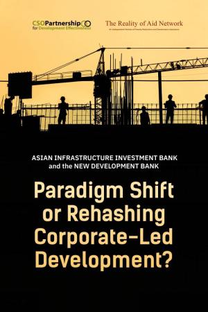 Paradigm Shift Or Rehashing Corporate-Led Development?