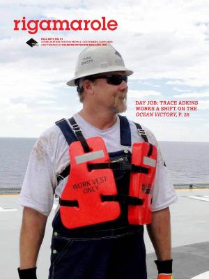 Day Job: Trace Adkins Works a Shift on the Ocean Victory, P. 26 FALL 2011, No
