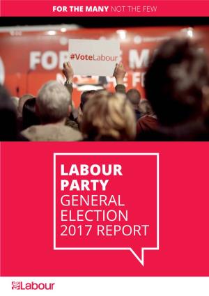 Labour Party General Election 2017 Report Labour Party General Election 2017 Report