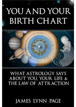 You and Your Birth Chart: What Astrology Says About You, Your Life and the Law of Attraction