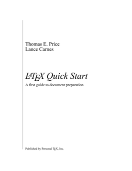 LATEX Quick Start a ﬁrst Guide to Document Preparation