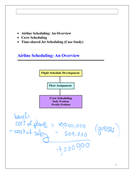 Airline Scheduling: an Overview • Crew Scheduling • Time-Shared Jet Scheduling (Case Study)