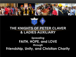 The Knights of Peter Claver & Ladies Auxiliary Faith, Hope