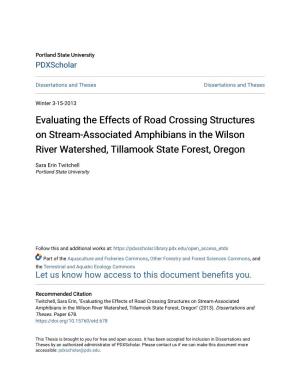 Evaluating the Effects of Road Crossing Structures on Stream-Associated Amphibians in the Wilson River Watershed, Tillamook State Forest, Oregon