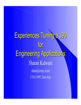 Experiences Tuning a J90 for Engineering