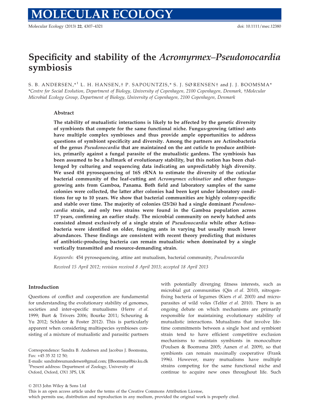SPECIFICITY and STABILITY of the ACROMYRMEX–PSEUDONOCARDIA SYMBIOSIS 4309 Ria That They Would Not Associate with in the ﬁeld, Partic- the Pronotum of A