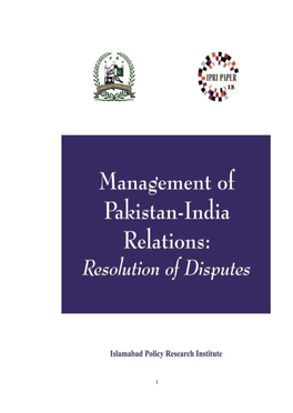 Management of Pakistan-India Relations: Resolution of Disputes