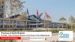 Province of North-Brabant ELENA: Zero Emission Buses in the South of the Netherlands Introduction