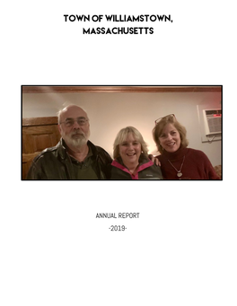 Town of Williamstown, Massachusetts 2019 Annual Report