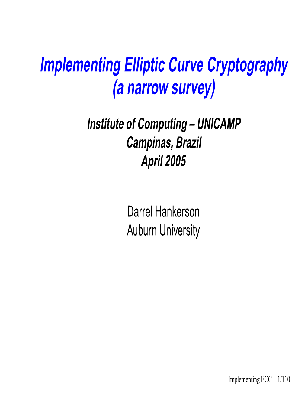 Implementing Elliptic Curve Cryptography (A Narrow Survey)