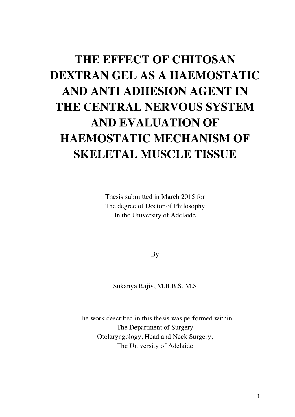 The Effect of Chitosan Dextran Gel As a Haemostatic and Anti-Adhesion