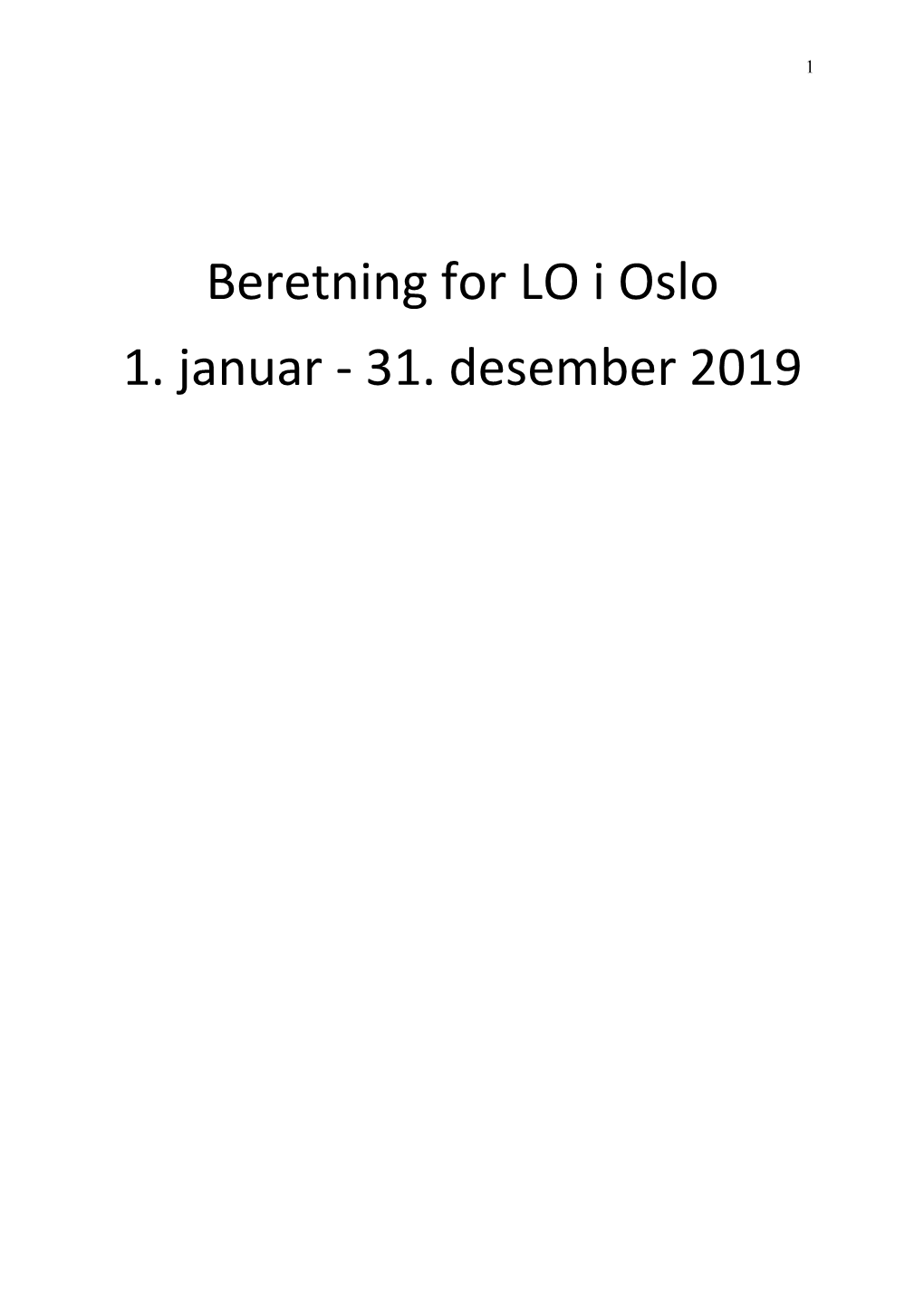 Beretning for LO I Oslo 1. Januar - 31