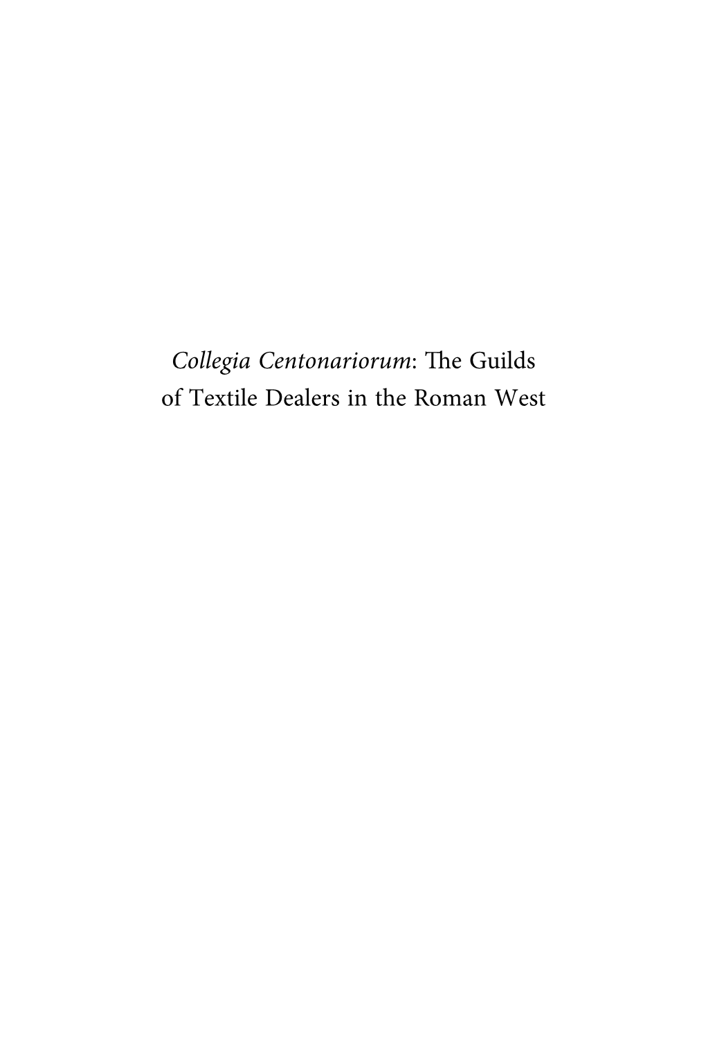 Collegia Centonariorum: the Guilds of Textile Dealers in the Roman West