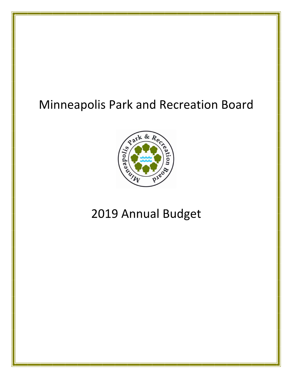 Minneapolis Park and Recreation Board 2019 Annual Budget